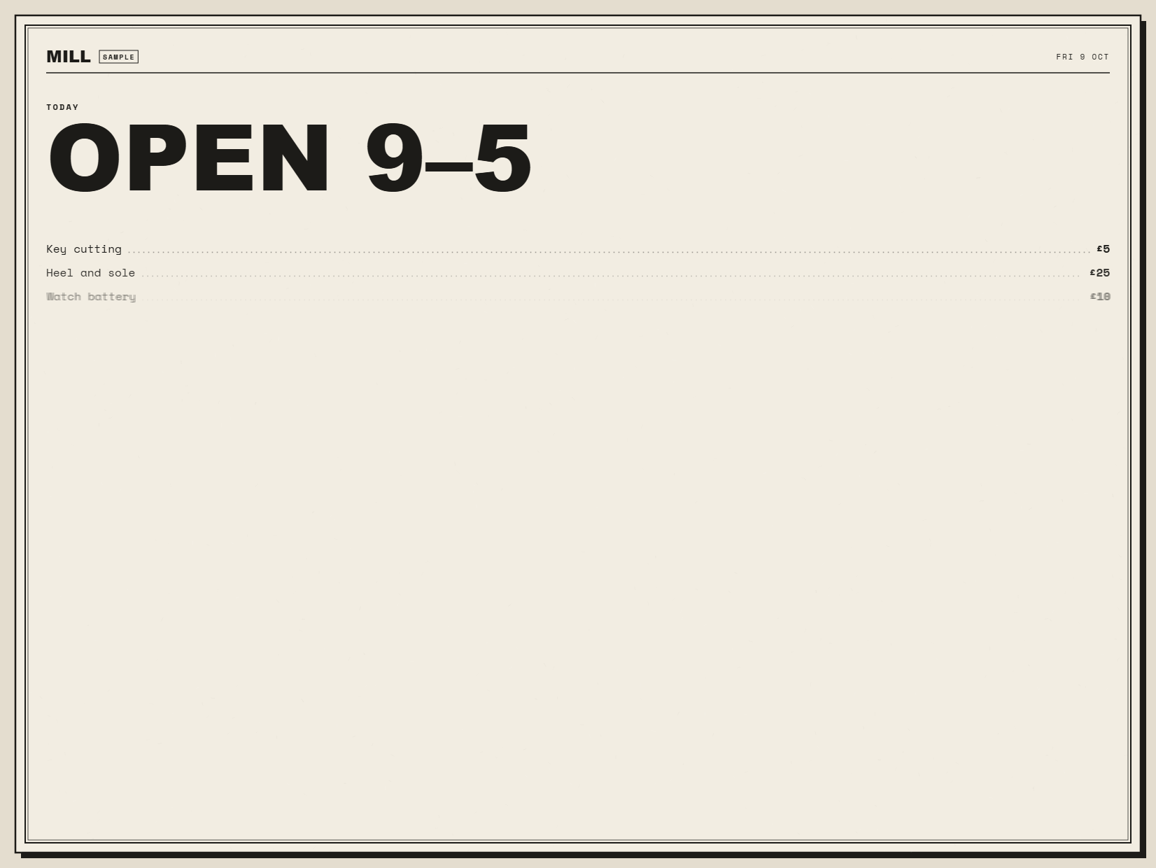 Today's board — OPEN 9–5 mid-motion